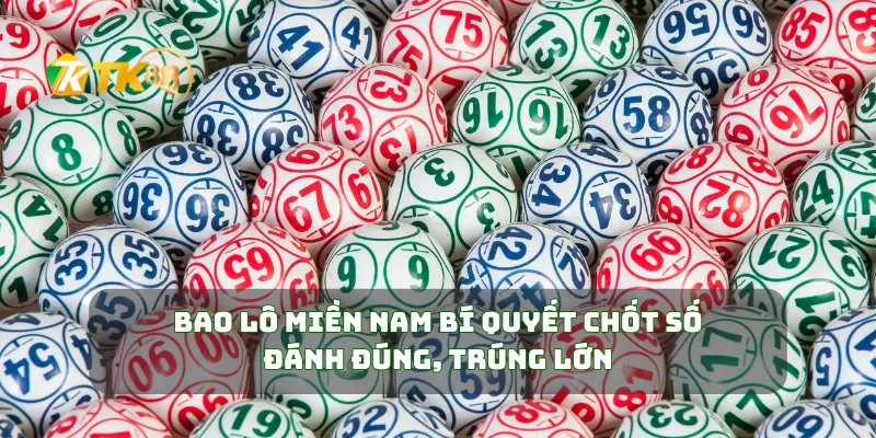 Bao Lô Miền Nam Bí Quyết Chốt Số Đánh Đúng, Trúng Lớn