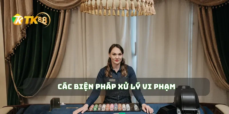 Các biện pháp xử lý vi phạm