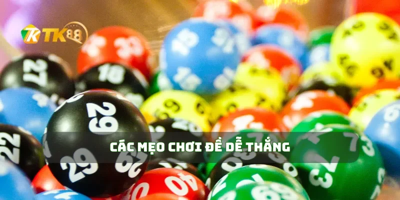 Các mẹo chơi đề dễ thắng